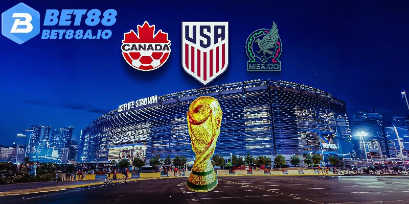 canada la hoa ky la doi dang cai chu nha world cup 2026 Canada là Hoa Kỳ là Đội đăng cai chủ nhà World Cup 2026