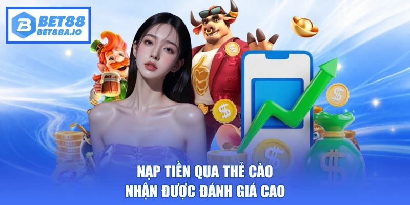 Nạp tiền qua thẻ cào nhận được đánh giá cao